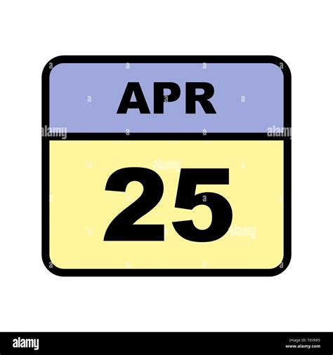 April 25th Date On A Single Day Calendar Stock Photo Alamy