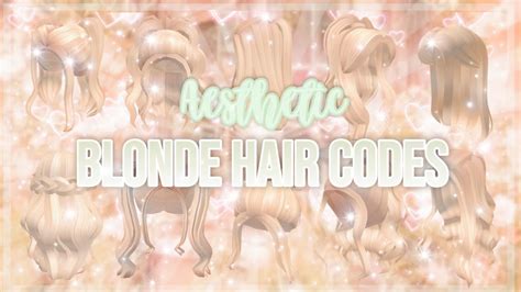 Aesthetic Roblox Blonde Hair Codes For Bloxburg For Girls L