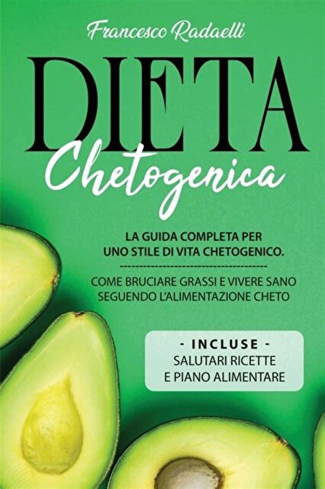 Francesco Radaelli Dieta Chetogenica La Guida Completa Per Uno Stile