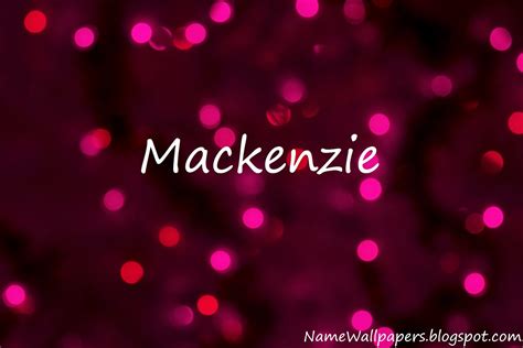Mackenzie Name Wallpapers Mackenzie ~ Name Wallpaper Urdu Name Meaning