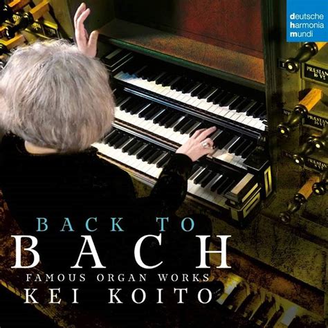Bach Famous Organ Works Cd Koito Kei