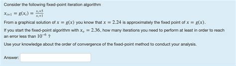 solved consider the following fixed point iteration