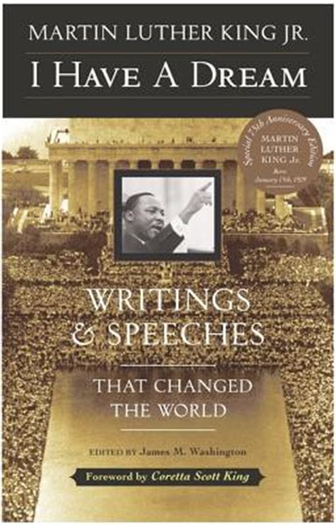 Here are ten quotes besides i have a dream. I Have a Dream: Writings and Speeches That Changed the ...