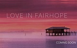 Love In Fairhope Being Filmed