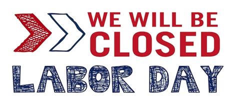 We Will Be Closed On Labor Day Sign Design Corral