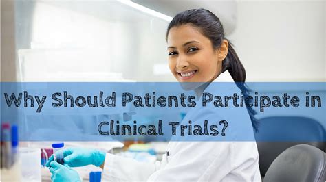 Why Should Patients Participate In Clinical Trials Youtube