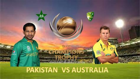 Icc Champions Trophy 2017 Pak Vs Aus Warm Up Match Pakistan Vs Australia Warm Up Match Youtube