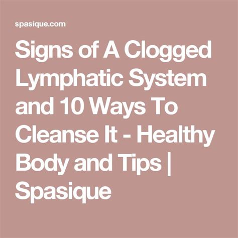 Signs Of A Clogged Lymphatic System And 10 Ways To Cleanse It Healthy