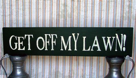 Get Off My Lawn Wooden Sign By Greenchickens On Etsy