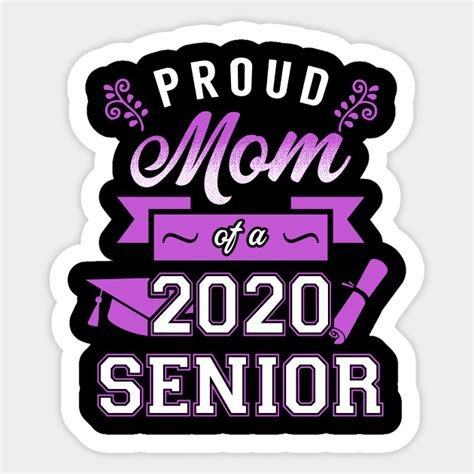 Proud Mom Of A 2020 Senior Class Of 2020 Sticker Teepublic