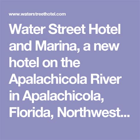 Water Street Hotel And Marina A New Hotel On The Apalachicola River In