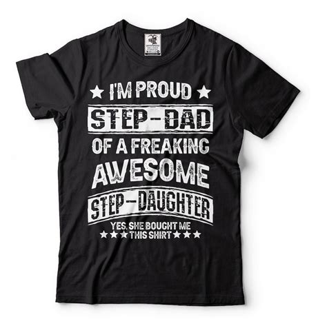 proud step dad shirt step father mens tee shirt step daughter etsy