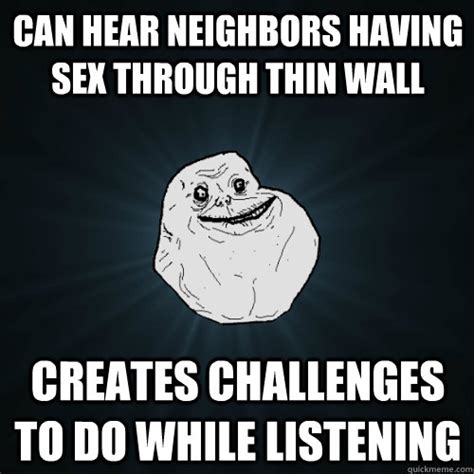 Can Hear Neighbors Having Sex Through Thin Wall Creates Challenges To Do While Listening