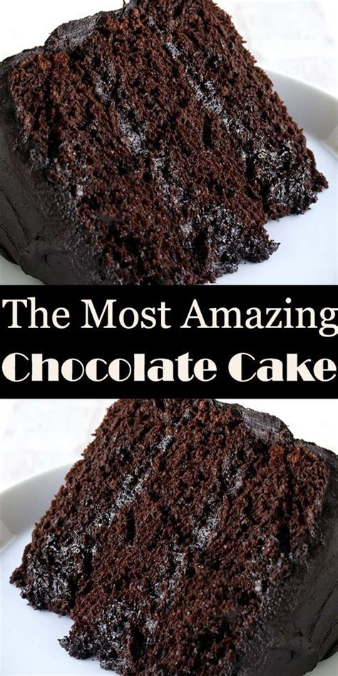 Most Amazing Chocolate Cake 101 Simple Recipe