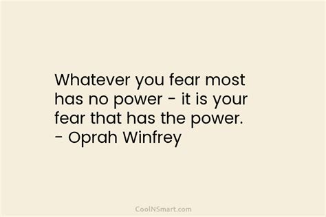 Oprah Winfrey Quote Whatever You Fear Most Has No Power Coolnsmart