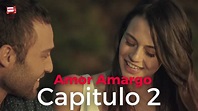 Amor Amargo - Capitulo 2 - YouTube