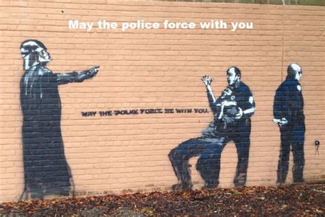 BANKSY MAY THE POLICE FORCE WITH YOU