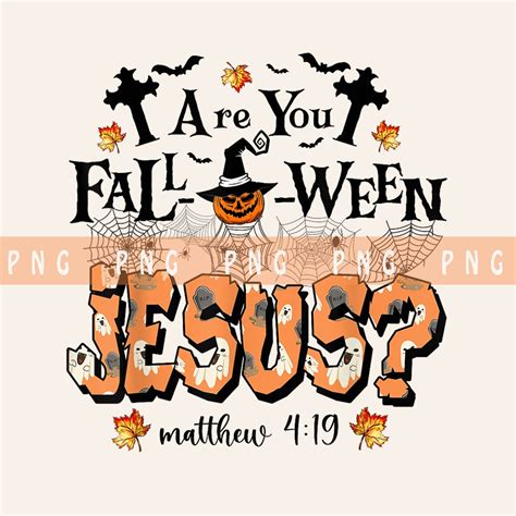 Are You Fall O Ween Jesus Png Etsy