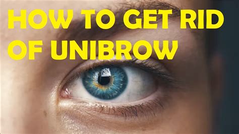 How To Get Rid Of Unibrow Fast And Simple Youtube