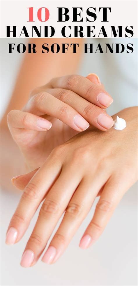 The 10 Best Hand Creams For Soft Hands Cream For Dry Skin Hand Cream