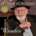 Roger Whittaker - Wunder: Songtexte und Songs | Deezer