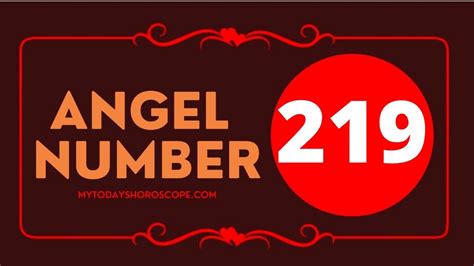 Angel Number 219 Meaning Love Twin Flame Reunion And Luck My Today