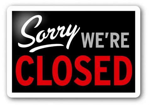 We Closed Until Further Notice