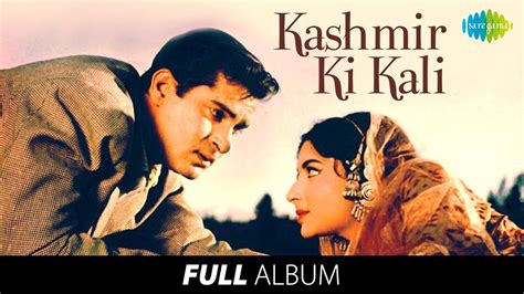 Kashmir Ki Kali Full Album Shammi Kapoor Sharmila Tagore Diwana