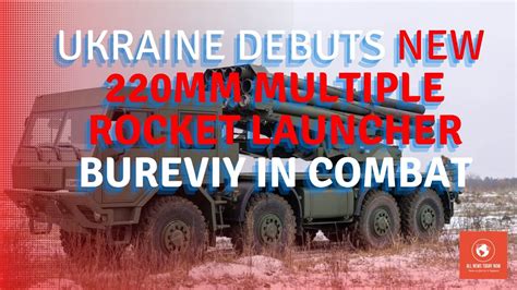 Ukraine Debuts New 220mm Multiple Rocket Launcher Bureviy Youtube