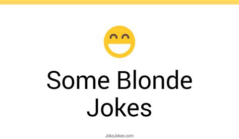 71 silly some blonde jokes for a good time with friends