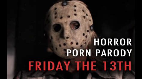 Horror Porn Parody Friday The 13th Youtube