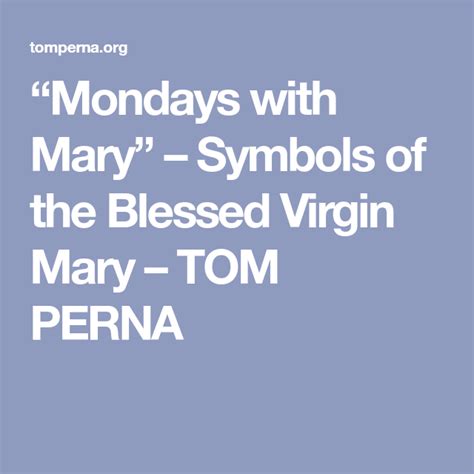 “mondays With Mary” Symbols Of The Blessed Virgin Mary Tom Perna