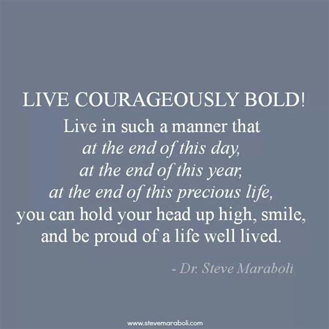 Live Courageously Bold Inspirational Words Wisdom Quotes