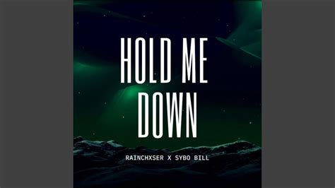 Hold Me Down Feat Sybo Bill Youtube
