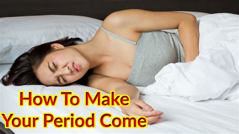 how to make your period come how to make your period come faster youtube