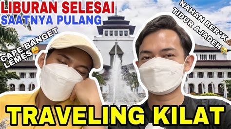 Jam Perjalanan Pulang Ke Bandung Nahan Ber Ak Dskvlog Youtube