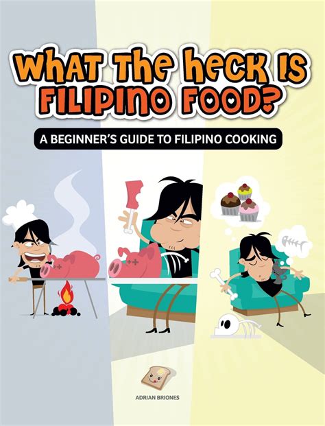 What The Heck Is Filipino Food A Beginners Guide To Filipino Cooking Hardcover