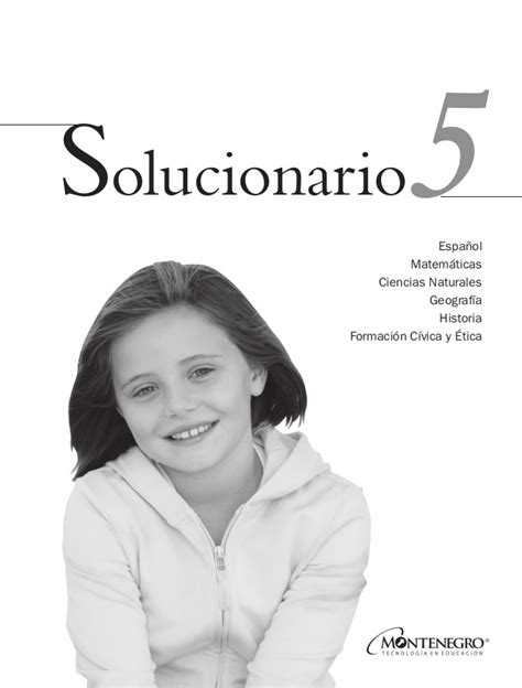 Me divierto y aprendo® 5 es un cuaderno de trabajo que integra las seis asignaturas curriculares: Guia Montenegro Contestada 2020 5 Grado | Libro Gratis