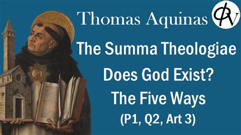 Aquinas Summa Theologiae P1 Q2 Art 3 The Five Ways Youtube