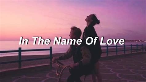 In The Name Of Love Letra Youtube