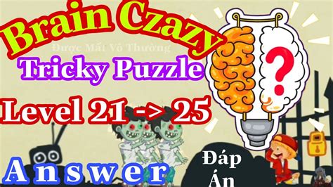 《brain Crazy Level 2122232425》iq Challenge Puzzle Answer Solution