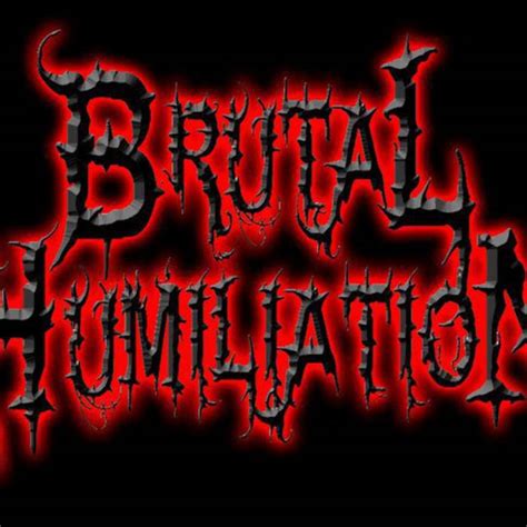 Brutal Humiliation Demo Brutal Humiliation