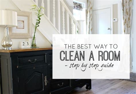 The Best Way To Clean A Room A Step By Step Guide Cleaning Room