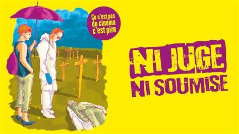 Ni Juge Ni Soumise Bande Annonce Officielle Youtube