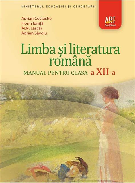 Limba Si Literatura Romana Manual Pentru Clasa A Xii A Florin Ionita