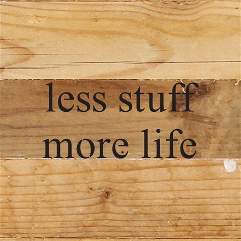Less Stuff More Life 6x6 Reclaimed Wood Sign Second Nature By Hand