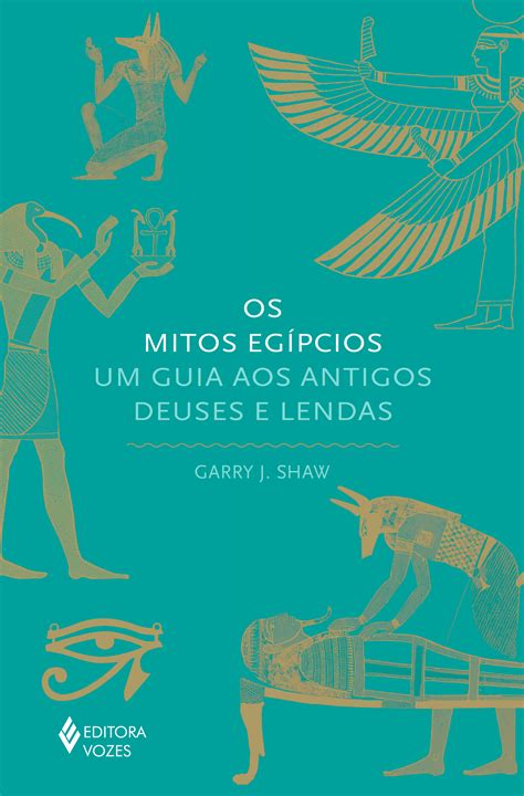 Os Mitos EgÍpcios Um Guia Aos Antigos Deuses E Lendas Livraria Loyola Sempre Um Bom Livro