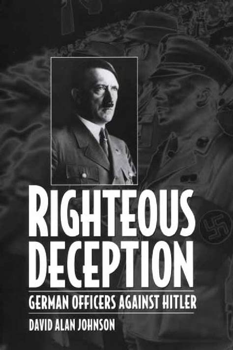 Righteous Deception German Officers Against Hitler • Abc Clio