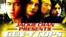 Jackie Chan Presents: Gen Y Cops - Full Movie | Great! Action Movies ...