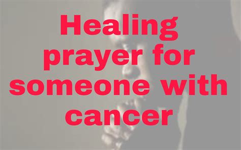 25 Healing Prayers For Someone With Cancer Christ Win